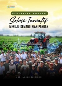 Image of Pertanian Modern : Solusi Inovatif Menuju Kemandirian Pangan